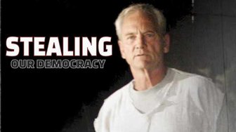 STEALING OUR DEMOCRACY