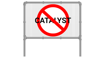Sign displaying a red prohibition symbol over the word CATALYST, referencing a political consulting firm rebranding due ...
