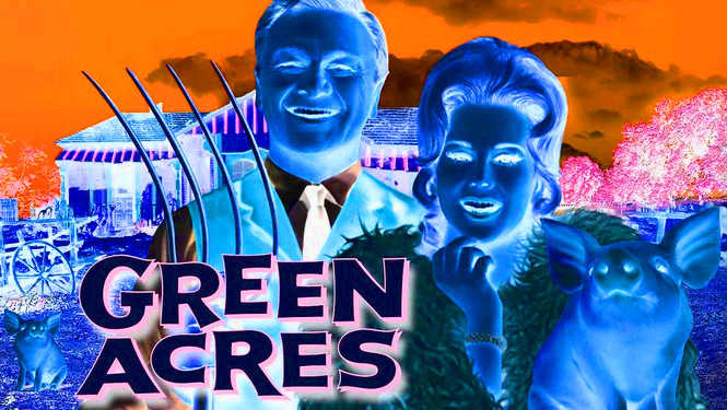 GREEN ACRES ON ACID